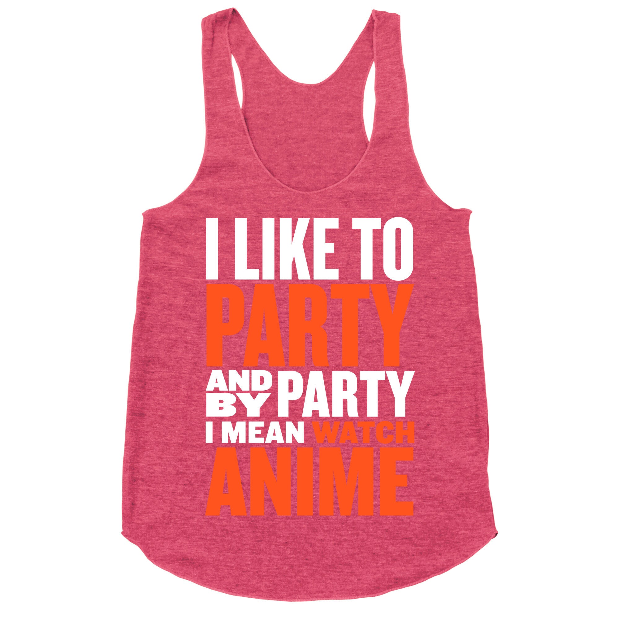 I Like to Party - Anime Racerback Tank